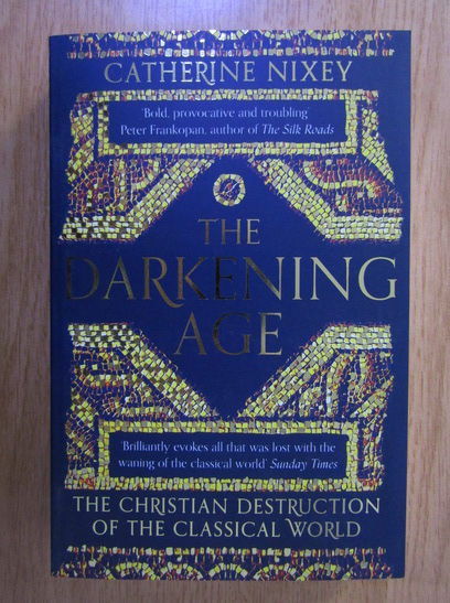 The Darkening Age by Catherine Nixey - Pan Macmillan