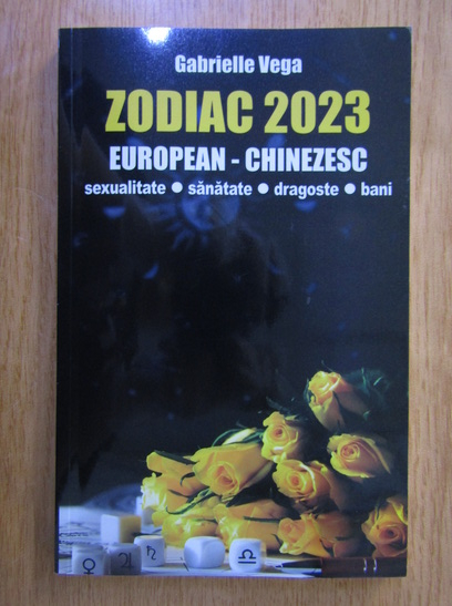 Anticariat: Gabrielle Vega - Zodiac european-chinezesc 2023