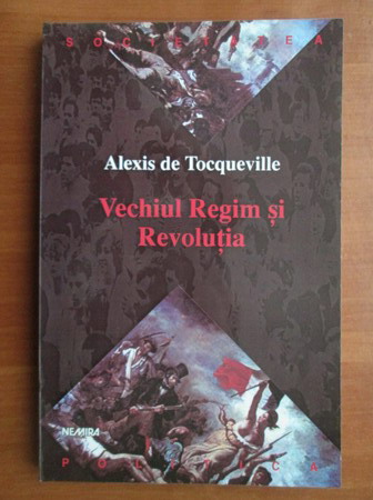 Cause pine tree Tame Alexis de Tocqueville - Vechiul regim si revolutia - Cumpără