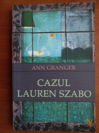 Anticariat: Ann Granger - Cazul Lauren Szabo