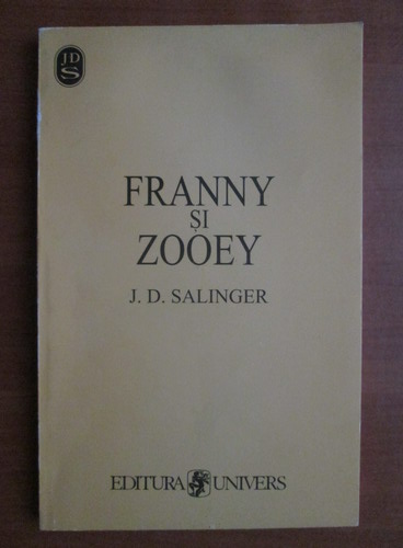 Anticariat: J. D. Salinger - Franny si Zooey
