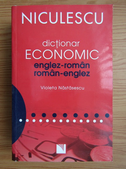Anticariat: Violeta Nastasescu - Dictionar economic Englez-Roman, Roman-Englez