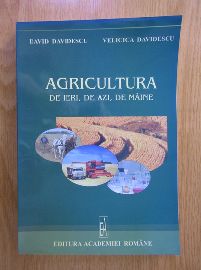 Anticariat: David Davidescu - Agricultura de ieri, de azi, de maine