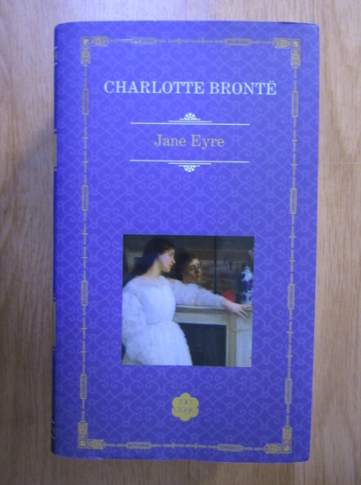 Anticariat: Charlotte Bronte - Jane Eyre