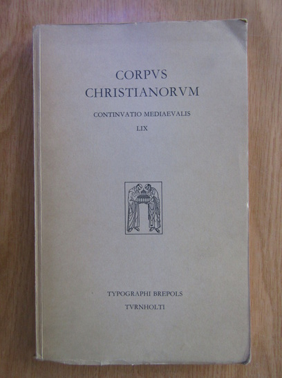 Anticariat: Corpus Christianorum (volumul 56)