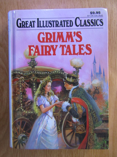 Anticariat: Great Illustrated Classics. Grimm's Fairy Tales