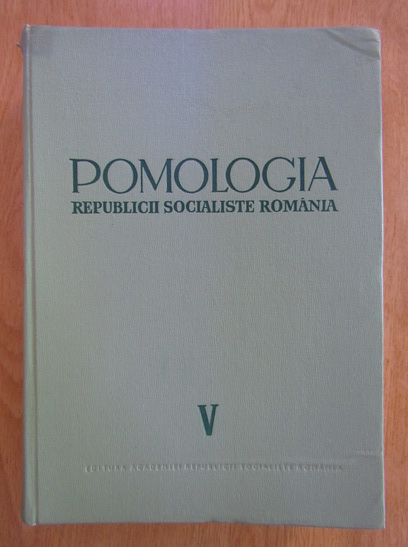 Anticariat: Pomologia Republicii Socialiste Romania, volumul 5. Caisul, Piersicul