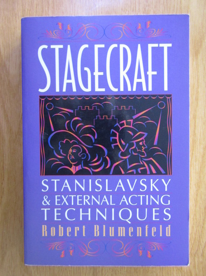 Anticariat: Robert Blumenfeld - Stagecraft Stanislavsky and external acting techniques