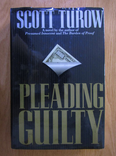 Anticariat: Scott Turow - Pleading Guilty