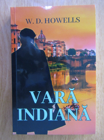 Anticariat: W. D. Howells - Vara indiana