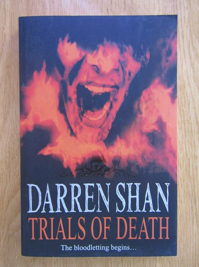 Anticariat: Darren Shan - Trials of death (volumul 5)