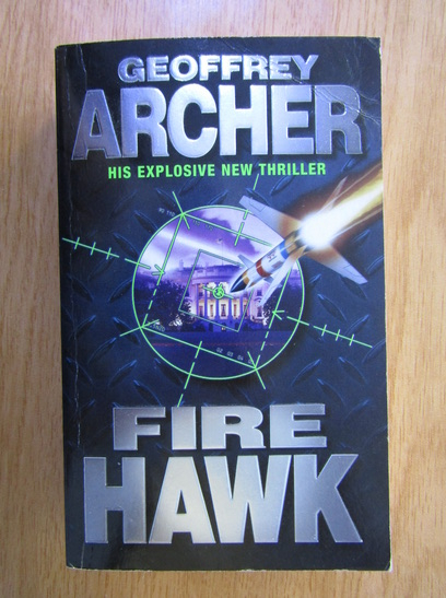 Anticariat: Geoffrey Archer - Fire Hawk