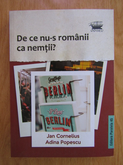 Anticariat: Jan Cornelius, Adina Popescu - De ce nu-s romanii ca nemtii?