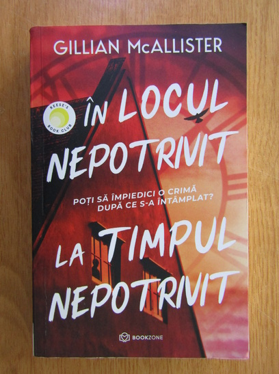 Anticariat: Gillian McAllister - In locul nepotrivit la timpul nepotrivit
