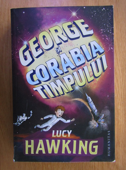 Anticariat: Lucy Hawking - George si corabia timpului