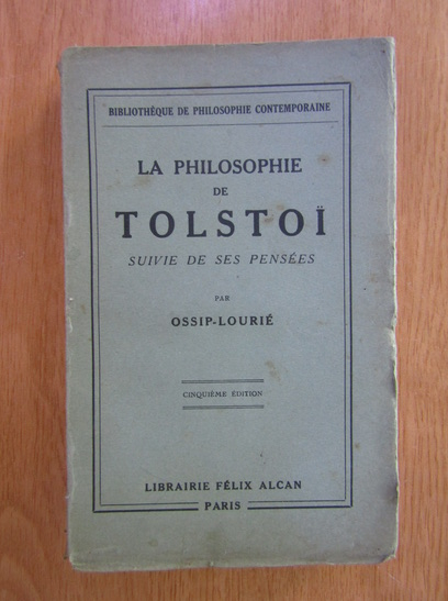 Anticariat: Ossip Lourie - La philosophie de Tolstoi