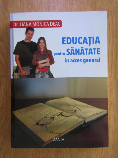 Anticariat: Liana Monica Deac - Educatia pentru sanatate in acces general