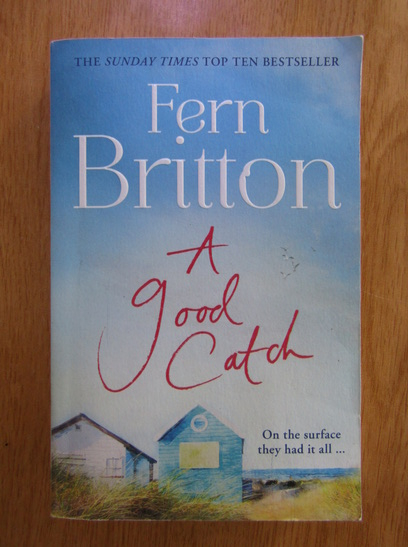Anticariat: Fern Britton - A good catch
