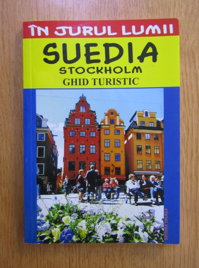 Anticariat: Silvia Colfescu - In jurul lumii. Suedia, Stockholm (ghid turistic)