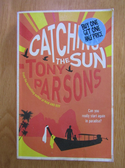 Anticariat: Tony Parsons - Catching the sun