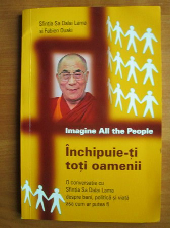 Anticariat: Dalai lama - Imagine all the people (inchipuie-ti toti oamenii)