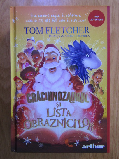 Anticariat: Tom Fletcher - Craciunozaurul si lista obraznicilor