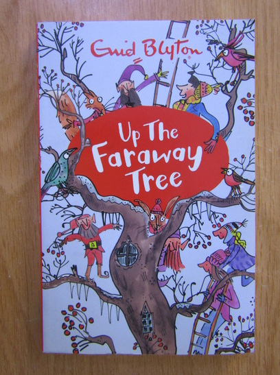 Anticariat: Enid Blyton - Up the faraway tree