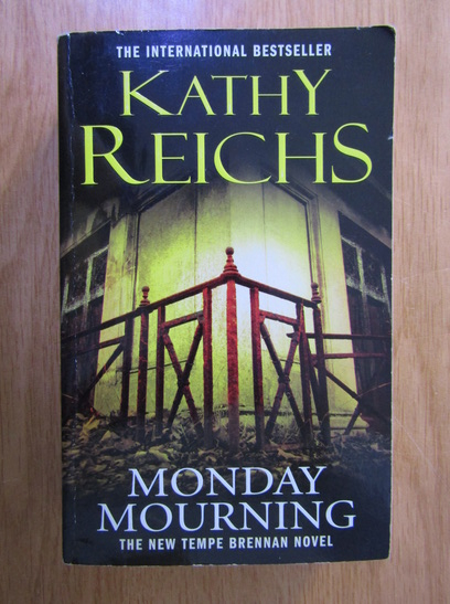 Anticariat: Kathy Reichs - Monday mourning