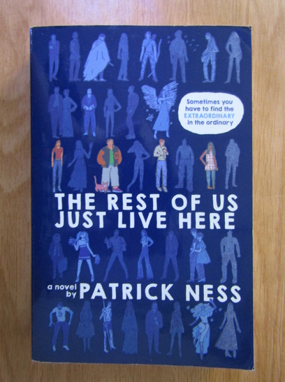 Anticariat: Patrick Ness - The rest of us just live here