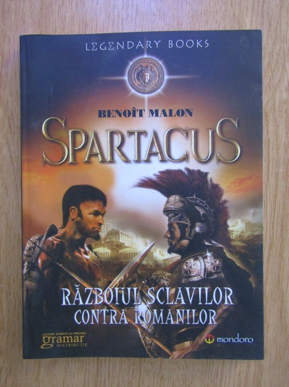 Anticariat: Benoit Malon - Spartacus. Razboiul sclavilor contra romanilor