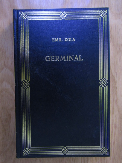 Anticariat: Emil Zola - Germinal (volumul 2)