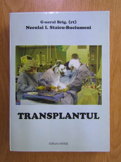Anticariat: Neculai I. Staicu Buciumeni - Transplantul