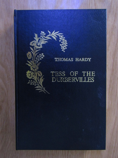 Anticariat: Thomas Hardy - Tess of the d'Urbervilles (volumul 1)