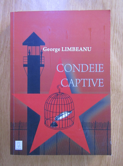 Anticariat: George Limbeanu - Condeie captive