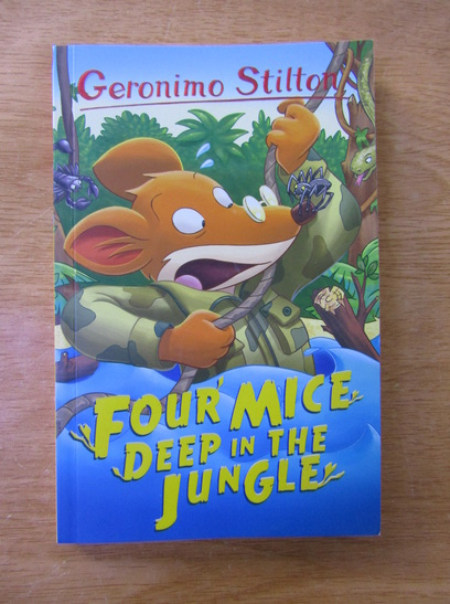 Anticariat: Geronimo Stilton - Four mice deep in the jungle
