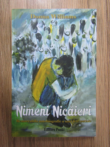 Anticariat: Donna Williams - Nimeni nicaieri. Remarcabila autobiografie a unei fete autiste