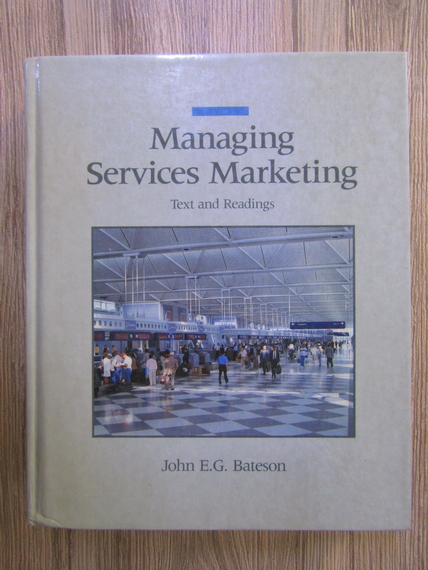 Anticariat: John E.G. Bateson - Managing services marketing