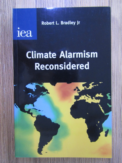 Anticariat: Robert L. Bradley Jr - Climate alarmism reconsidered