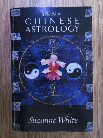 Suzanne White - The chinese astrology - Cumpără