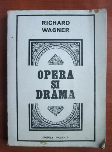 Anticariat: Richard Wagner - Opera si drama