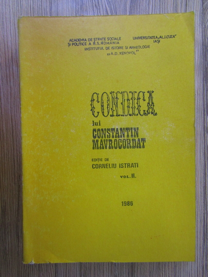 Corneliu Istrati - Condica lui Constantin Mavrocordat (3 volume)