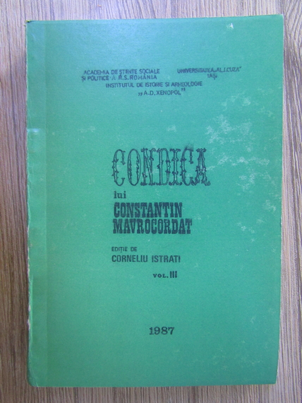 Corneliu Istrati - Condica lui Constantin Mavrocordat (3 volume)