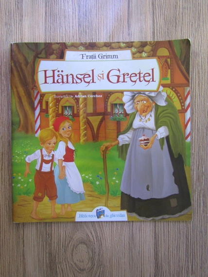 Anticariat: Fratii Grimm - Hansel si Gretel