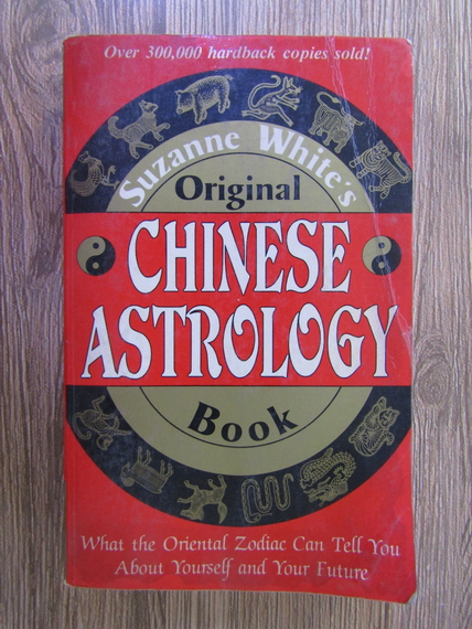 Suzanne White - Original chinese astrology book - Cumpără