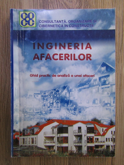 Anticariat: Cornel Hidos - Ingineria afacerilor. Ghid practic de analiza a unei afaceri