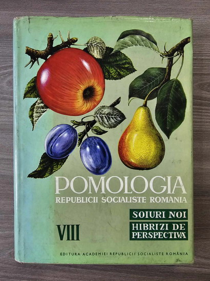 Anticariat: Pomologia Republicii Socialiste Romania, volumul 8. Soiuri noi si hibrizi de perspectiva