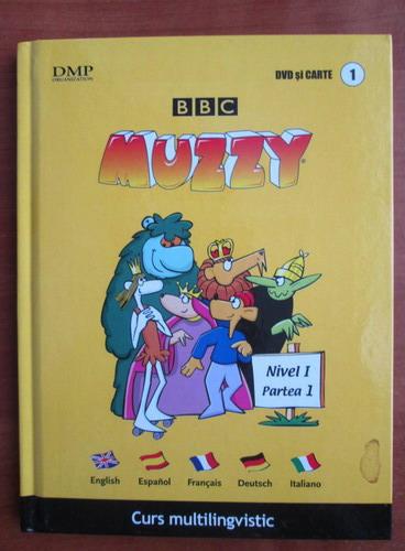 Anticariat: Muzzy. Curs multilingvistic (volumul 1)