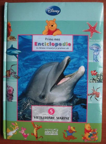 Anticariat: Prima mea enciclopedie. volumul 5, Vietuitoarele marine