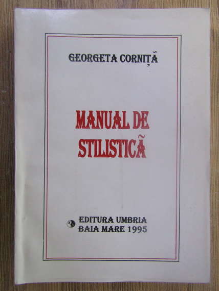 Anticariat: Georgeta Cornita - Manual de stilistica