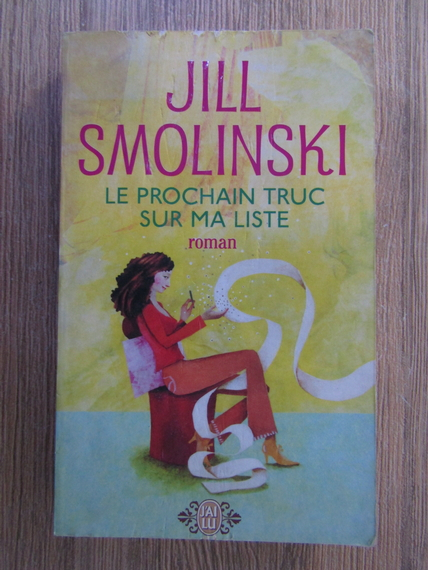 Anticariat: Jill Smolinski - Le prochain truc sur ma liste